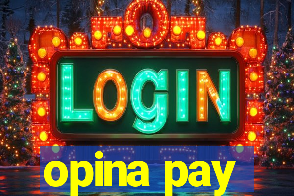 opina pay